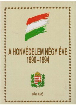 Bombay László - A Honvédelem négy éve 1990-1994 Bombay László - A Honvédelem négy éve 1990-1994, Budapest 1994 antikvár könyv