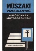 Keller Ervin,Békési Ádám - Műszaki vizsgaanyag autósoknak, motorosoknak