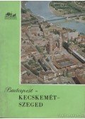 Magyar László - Budapest-Kecskemét-Szeged