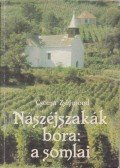 Csoma Zsigmond - Nászéjszakák bora: a somlai