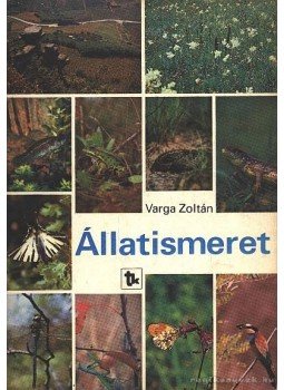 Dr. Varga Zoltán - Állatismeret Dr. Varga Zoltán - Állatismeret, Budapest 1990 antikvár könyv