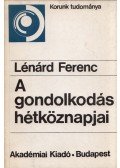 Lénárd Ferenc - A gondolkodás hétköznapjai