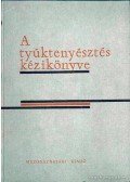 Dr. Bögre János (szerk.) - A tyúktenyésztés kézikönyve