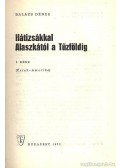Balázs Dénes - Hátizsákkal Alaszkától a Tűzföldig 1.