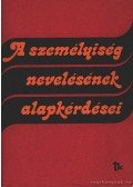 Petrikás Árpád dr. - A személyiség nevelésének alapkérdései