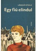 László Gyula - Egy fiú elindul