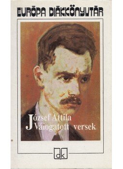 József Attila - József Attila válogatott versei József Attila - József Attila válogatott versei, Budapest 1994 antikvár könyv