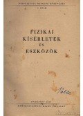 Öveges József - Fizikai kísérletek és eszközök
