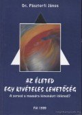 Pásztorfi János - Az életed egy kivételes lehetőség