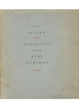 Vas István - Rapszódia egy őszi kertben Vas István - Rapszódia egy őszi kertben, Budapest 1960 antikvár könyv