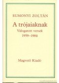 Sumonyi Zoltán - A trójaiaknak