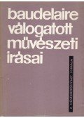 Charles Baudelaire - Baudelaire válogatott művészeti írásai