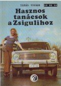 Tamás György,Virágh Iván - Hasznos tanácsok a Zsigulihoz