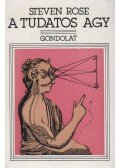 Rose, Steven - A tudatos agy