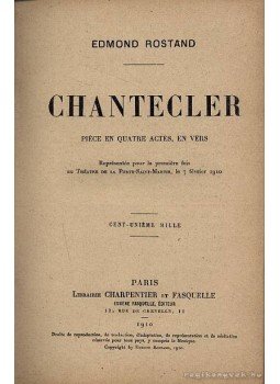 ROSTAND, EDMOND - Chantecler ROSTAND, EDMOND - Chantecler, Paris 1910 antikvár könyv