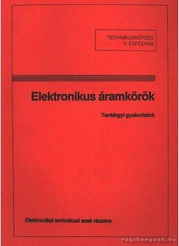 Galló György (szerk.) - Elektronikus áramkörök Galló György (szerk.) - Elektronikus áramkörök, Budapest 1996 antikvár könyv