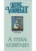 Kurt Vonnegut - A Titán szirénjei