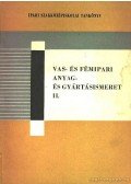 Földi Jenő - Vas- és fémipari anyag- és gyártásismeret II.