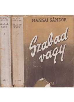 Makkai Sándor - Szabad vagy I-II. Makkai Sándor - Szabad vagy I-II., Budapest 0 antikvár könyv