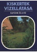 Gerencsér Árpád dr. - Kiskertek vízellátása