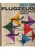 Schmidt, Heinz A. F. - Flugzeuge aus aller Welt I.