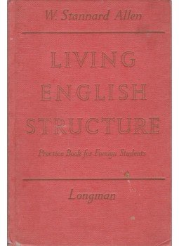 W. Stannard Allen - Living English Structure W. Stannard Allen - Living English Structure, London 1959 antikvár könyv