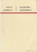 Nagy Károly - Elektrodinamika a speciális relativitás elméletének rövid ismertetésével