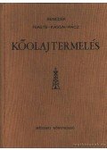 Benedek Ferenc,Kassai Lajos,Fekete Imre,Rácz Dániel - Kőolajtermelés