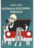 Surányi Endre - Autósoknak-motorosoknak tanácsolom
