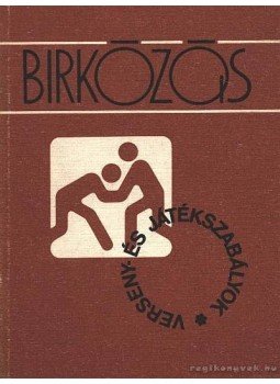 Kruj Iván- Köpf Károly- Hessky Pál - Birkózás Kruj Iván- Köpf Károly- Hessky Pál - Birkózás, Budapest 1982 antikvár könyv