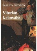 Faludy György - Vitorlán Kekovába