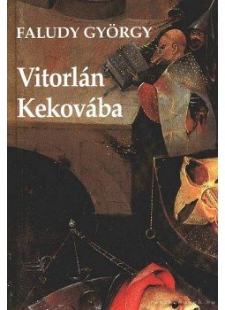 Faludy György - Vitorlán Kekovába Faludy György - Vitorlán Kekovába, Budapest 1998 antikvár könyv