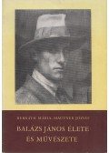 Bernáth Mária,Mautner József - Balázs János élete és művészete