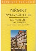 Borbély Mária,Csizmadia Miklós,Tamássyné Bíró Magda,Hatvani Renate - Német nyelvkönyv III. - Ein Wort gibt das andere