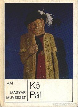 Rózsa Gyula - Kő Pál Rózsa Gyula - Kő Pál, Budapest 1976 antikvár könyv