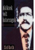 Roth, Sid - Akiknek volt bátorságuk