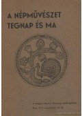 Hofer Tamás,Andrásfalvy Bertalan - A népművészet tegnap és ma