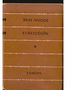 Róna Éva - Mai angol elbeszélők Róna Éva - Mai angol elbeszélők, Budapest 1958 antikvár könyv