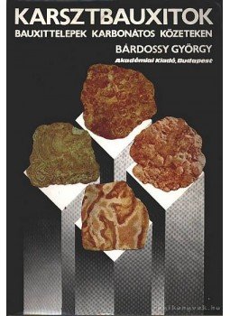 Bárdossy György - Karsztbauxitok Bárdossy György - Karsztbauxitok, Budapest 1977 antikvár könyv