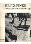 Finke, Heinz - 50 Jahre mit der Kamera unterwegs