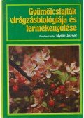 Nyéki József - Gyümölcsfajták virágzásbiológiája és termékenyülése