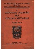 Földes Péter - A szociális igazság felé szociális breviarium