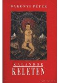 Bakonyi Péter - Kalandok keleten