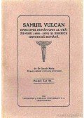 Radu, Dr. Iacob - Samuil Vulcan Episcopul Roman-Unit al Orazii-Mari 1806-1839 si Biserica Ortodoxa-Romana