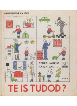 Janikovszky Éva - Te is tudod? Janikovszky Éva - Te is tudod?, Budapest 1982 antikvár könyv