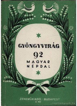 Bárdos Lajos - Gyöngyvirág Bárdos Lajos - Gyöngyvirág, Budapest 1952 antikvár könyv