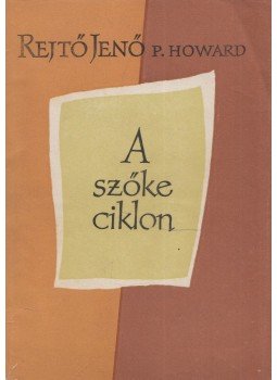 P. Howard, Rejtő Jenő - A szőke ciklon P. Howard, Rejtő Jenő - A szőke ciklon, Budapest 1959 antikvár könyv