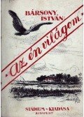 Bársony István - Az én világom