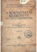 Glasner Antal - A kőbányászat kézikönyve I-II.