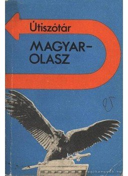 Fábián Zsuzsanna, Vásárhelyi Júlia - Magyar-olasz, olasz-magyar útiszótár Fábián Zsuzsanna, Vásárhelyi Júlia - Magyar-olasz, olasz-magyar útiszótár, Budapest 1982 antikvár könyv